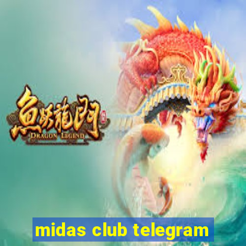 midas club telegram